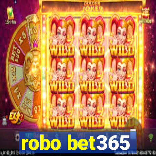 robo bet365